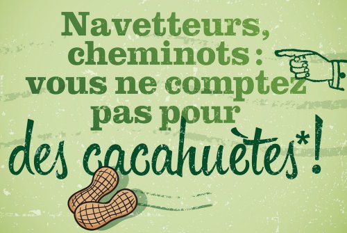 14/2 Saint Valentrain : Navetteurs, cheminots, vous ne comptez pas pour des cacahuètes !