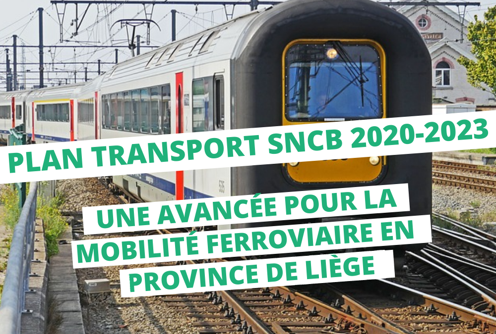 Le plan de transport SNCB 2020-2023 : une avancée pour la mobilité ferroviaire en province de Liège