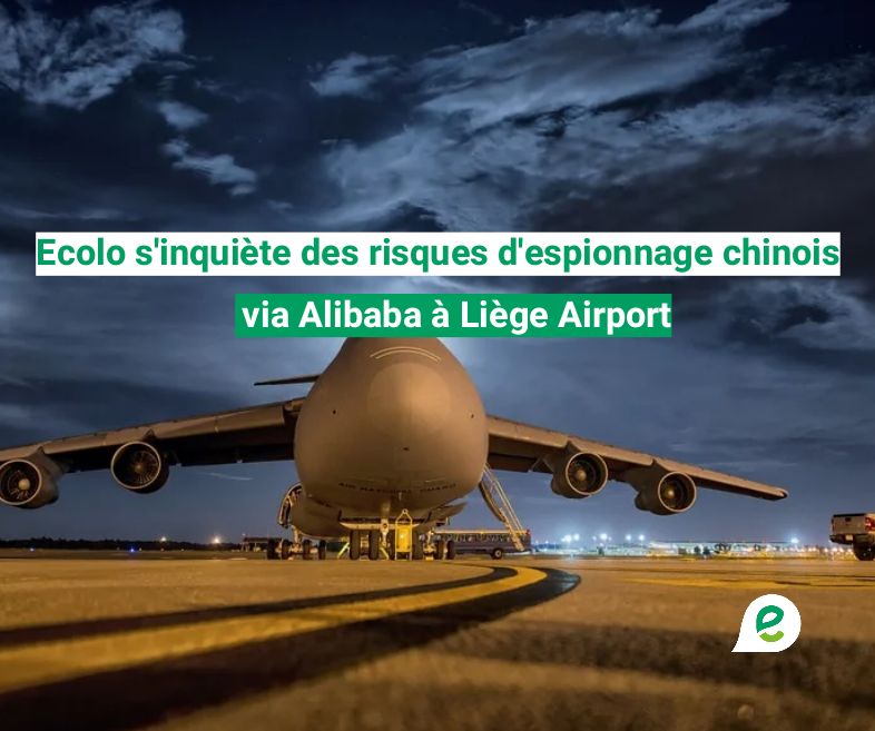 Ecolo s’inquiète des risques d’espionnage chinois via Alibaba à Liège Airport
